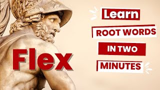 Flex  Bend  Latin and Greek Root Words  Vocabulary Development Lesson [upl. by Claudelle]