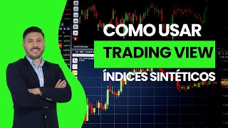 Pasos para usar TRADING VIEW para Índices Sintéticos [upl. by Cordova]