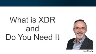 What is XDR Extended Detection and Response [upl. by Reivilo]