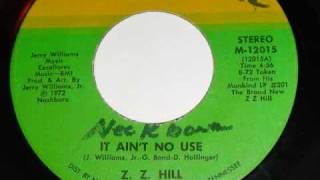 Z Z Hill  It Aint No Use [upl. by Behlau951]