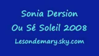 Sonia Dersion  Ou Sé Soleil 2008 [upl. by Draned353]