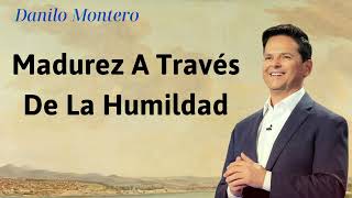 madurez a través de la humildad  Danilo Montero [upl. by Enna]