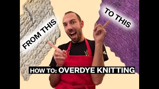 HOW TO Overdye a finished knitted object [upl. by Amilb911]