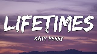 Katy Perry  LIFETIMES Lyrics [upl. by Enilreug]