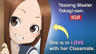 Karakai Jouzu no Takagisan  ANIME RECAP  Teasing Master Takagisan [upl. by Trella]