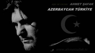 ✔Azerbaycan Turkiye ✔ Ahmet Şafak [upl. by Lenoil]