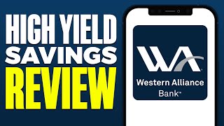 Western Alliance Bank High Yield Savings Review 2024 [upl. by Naeloj]