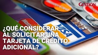 ¿Qué debo de tener en cuenta antes de solicitar una tarjeta de crédito adicional [upl. by Landsman]