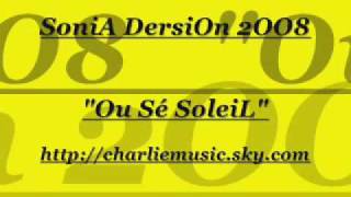 Sonia Dersion 2OO8 quotOu Sé Soleilquot [upl. by Bick]