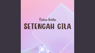 Setengah Gila [upl. by Zack203]