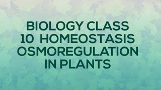 CHAPTER 11 CLASS 10 BIOLOGY OSMOREGULATION IN PLANTS [upl. by Airotal]