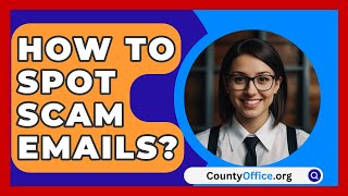 How To Spot Scam Emails  CountyOfficeorg [upl. by Nnaillij]