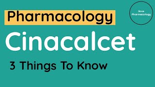 Cinacalcet Made Easy  Mechanism Uses amp Adverse Effects [upl. by Sanjay]