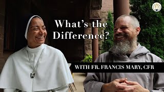 Dominican and Franciscan Life  with Fr Francis Mary CFR [upl. by Dnaltruoc]