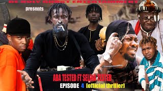 ABA TESTED ft SELINA TESTED EPISODE 4 OFFICIAL THRILLER 🔥 JAGABAN 30 FINAL WAR 🔥 [upl. by Amikan682]