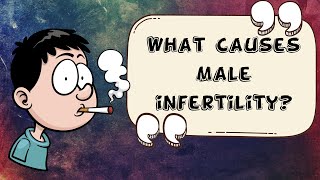 What Causes Male Infertility Major Causes For Male Infertility Male Factor Infertility [upl. by Alfred]