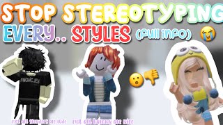 STOP STEREOTYPING EVERY STYLE 😭 full info [upl. by Anaicilef]