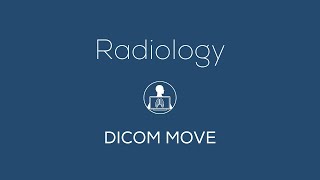 Radiology  DICOM MOVE [upl. by Nnylrats402]