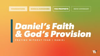 Daniel’s Faith and God’s Provision Praying without Fear  Daniel 61016  Garrett Gregory [upl. by Woodring594]