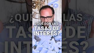 ¿Qué son las tasas de interés [upl. by Aneekan418]