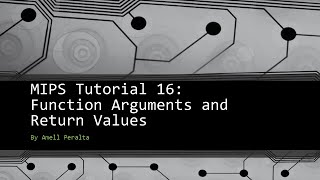 MIPS Tutorial 16 Function Arguments and Return Values [upl. by Ilowell]