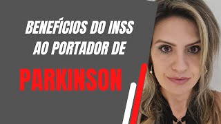 Quais os direitos da pessoa com Doença de Parkinson junto ao INSS [upl. by Aveer]