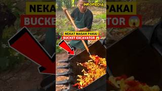 Sensasi Masak Pakai Bucket Excavator  INFOPEDIA [upl. by Pelaga]