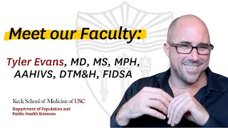 Meet our Faculty Tyler Evans MD MS MPH AAHIVS DTMampH FIDSA [upl. by Aillij615]