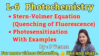 L6 PhotochemistryQuenching of FluorescenceStern Volmer Equation amp Photosensitization BScIII [upl. by Schilit475]