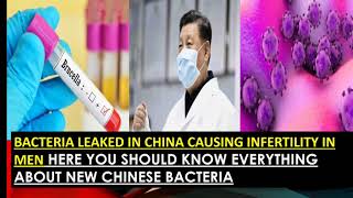 CHINA NEW BACTERIA CAUSING INFERTILITY IN MEN  BRUCELLA [upl. by Schluter]