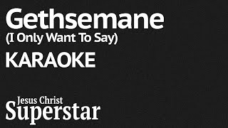 quotGethsemane I Only Want To Sayquot Karaoke  Jesus Christ Superstar Instrumental Track with lyrics [upl. by Thor336]