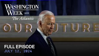 Washington Week with The Atlantic full episode 71224 [upl. by Cyd]