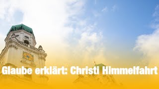 Christi Himmelfahrt  Das steckt dahinter [upl. by Zahara197]