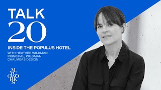 Inside the Populus Hotel A Design Journey with Heather Wildman  Wildman Chalmers Design [upl. by Nikolaus]