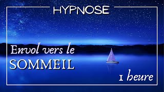 Hypnose  envol vers le sommeil 1h [upl. by Pris863]