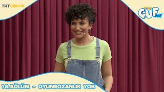 Çocukçuf  18Bölüm  Oyunbozanlık Yok [upl. by Aryahay]