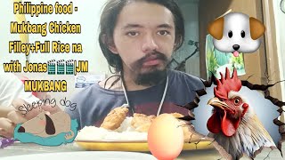 Philippine food  Mukbang Chicken FilleyFull Rice na with Jonas🎬🎬🎬JM MUKBANG [upl. by Greff]