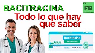 BACITRACINA Para qué Sirve Cómo se toma y todo lo que hay que saber ¡Medicamento Seguro👨‍🔬💊 [upl. by Marlette313]