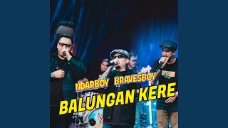 Balungan Kere feat Bravesboy [upl. by Jonas]