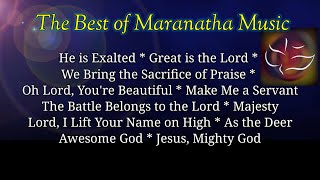 MARANATHA MUSICThe Best Praise and Worship Music of the 70s and 80s [upl. by Shuping]