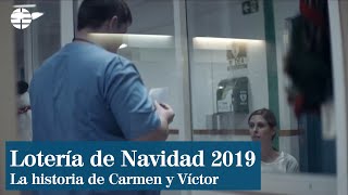 Anuncio Lotería de Navidad 2019 La historia de Carmen y Víctor [upl. by Attehcnoc]