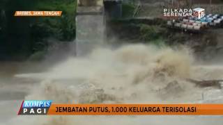 Jembatan Putus 1000 Keluarga Terisolasi [upl. by Nashbar]