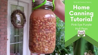 Home Canning Tutorial  Pink Eye Purple Hull Peas [upl. by Aleb]