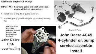 John Deere 4045 USA45 L 4cylinder engine oil pump service assembling and installation [upl. by Neelrihs933]