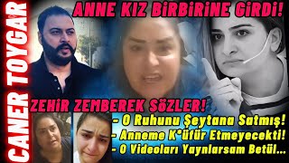 BETÜL’ÜN ANNESİ AÇTI AĞZINI YUMDU GÖZÜNÜ  CANER TOYGAR [upl. by Galen]