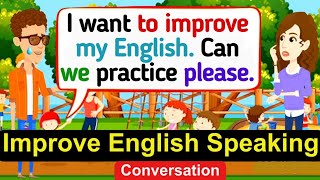 Improve English Speaking Skills Everyday Tips to Speak English English Conversation Practice [upl. by Seiter]