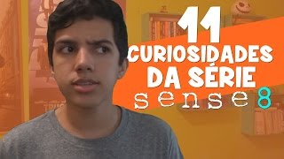 11 CURIOSIDADES DA SÉRIE Sense8 [upl. by Tades]