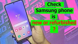 How to check samsung mobile original or refurbished [upl. by Akerue263]