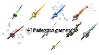 All Periastron Gear Id [upl. by Publus]