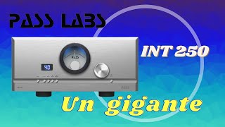 Pass Labs INT 250  Un gigante [upl. by Anaig]